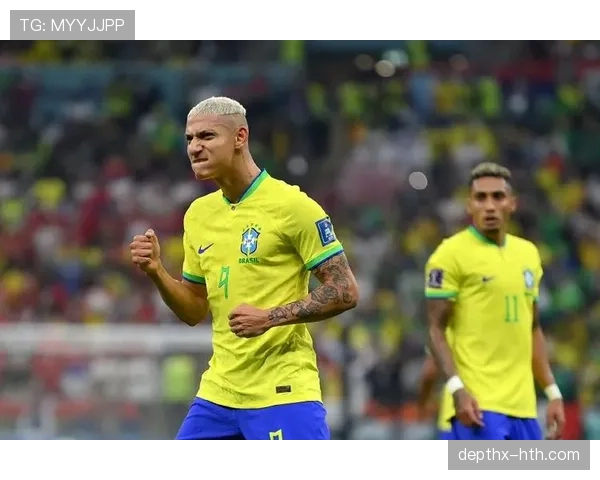 理查利森闪耀巴西锋线，强势表现助球队剑指世界杯荣耀