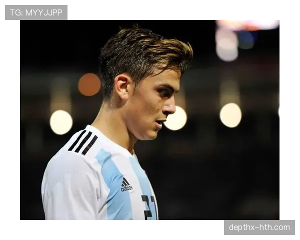 迪巴拉核心作用凸显，助阿根廷队状态强势回暖