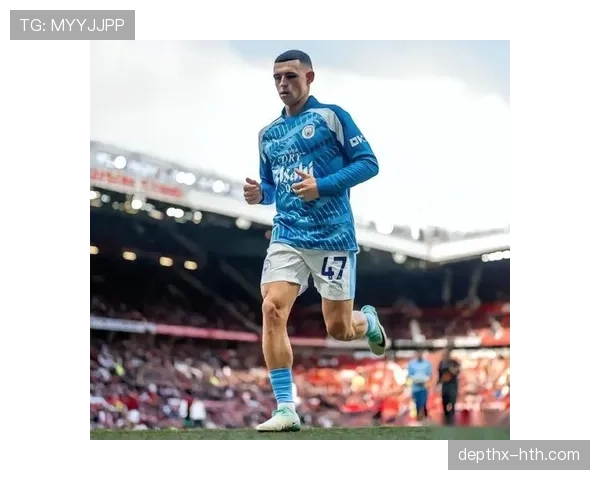 福登:英超赛季最佳球员级别表现的巅峰赛季 福登:英超赛季最佳球员级别表现的巅峰赛季