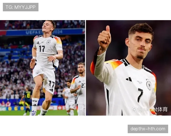 维尔茨在德国国家队的核心地位解析